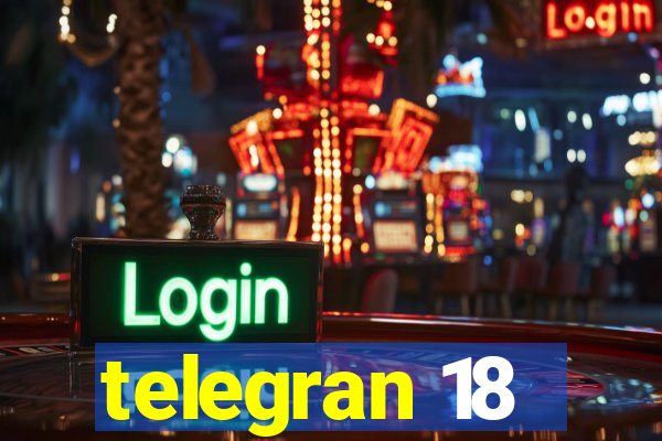 telegran 18